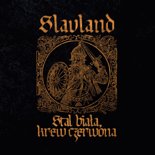 Slavland : Stal Biała, Krew Czerwona